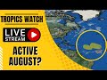Tropics Watch LIVE: Is The Atlantic Waking Up? (Hurricane Season 2023)