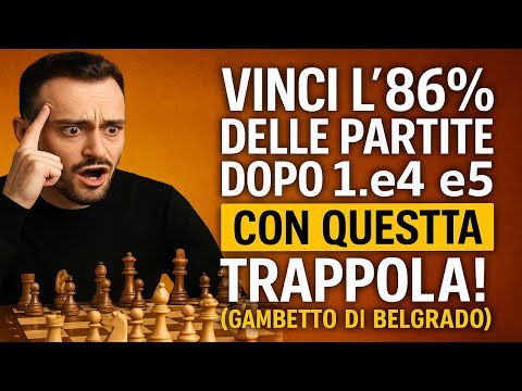 Vinci l'86% delle Partite dopo 1.e4 e5 con questa TRAPPOLA! (Gambetto di Belgrado)