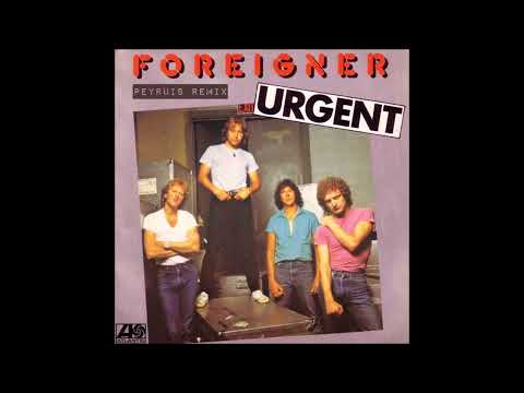 Foreigner - Urgent (Peyruis Remix)