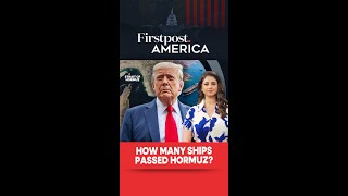 How Many Ships Passed Through Hormuz Strait? | Firstpost America | N18G