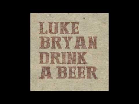 Drink A Beer-Luke Bryan (Lyrics)