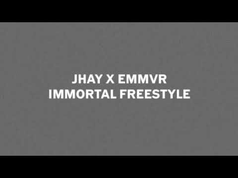 EMMVR X JHAY - IMMORTAL FREESTYLE