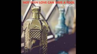 Not Even Love Can Save a Fool Music Video