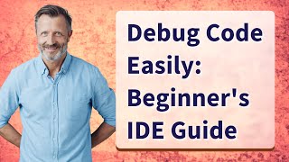 Debug Code Easily: Beginner's IDE Guide