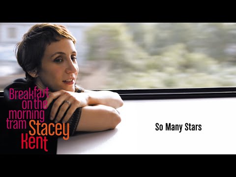 Stacey Kent - So Many Stars (Lyrics video)