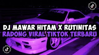 Download lagu DJ CAMPURAN TIKTOK TERBARU 2024 DJ MAWAR HITAM X RUTINITAS RADONG VIRAL TIKTOK TERBARU 2024!! mp3