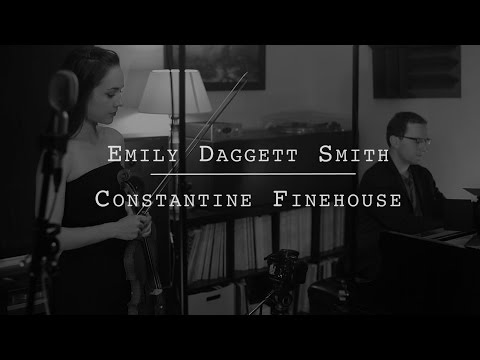 Emily Daggett Smith & Constantine Finehouse / César Franck: Sonata in A Major, II. Allegro