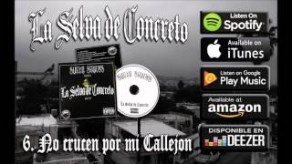Sucio Sauces - No Crucen por mi Callejon (ft. Jay Huesos, J Bravo) La Selva de Concreto