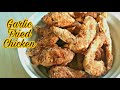 Garlic Fried Chicken | How To Cook Garlic Fried Chicken Recipe | Episode 41