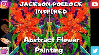 Jackson Pollock Inspired Abstract Flower Painting #JacksonPollock #AbstractFlowerPainting