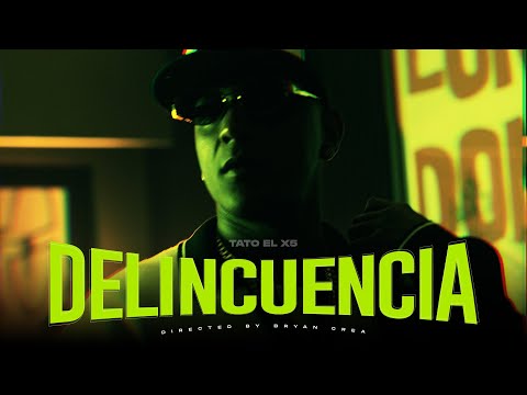Tato el x5  - DELINCUENCIA  - Video Oficial