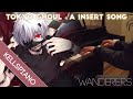 Tokyo Ghoul √A Insert Song OST Piano | 東京喰種トーキョーグール√A 挿入歌 [ピアノ] | Wanderers by L