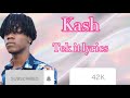 KASH TEK IT LYRICS