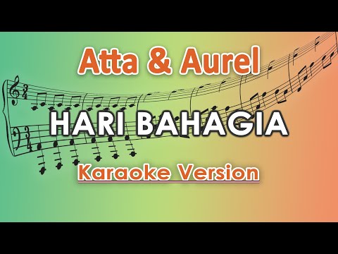 Atta Halilintar X Aurel Hermansyah - Hari Bahagia (Karaoke Lirik Tanpa Vokal) by regis