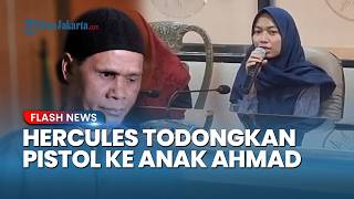 Heboh! Kesaksian Putri Ahmad Bahar Ngaku Dipaksa Buka Hijab di Markas GRIB: Hercules Todong Pistol