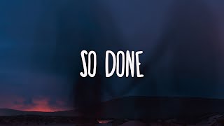 The Kid LAROI - SO DONE (Lyrics)