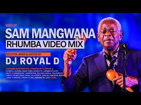 SAM MANGWANA RHUMBA VIDEO MIX - DJ ROYAL D