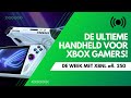 De ultieme handheld voor Xbox gamers! - De Week Met XBNL Afl. 250