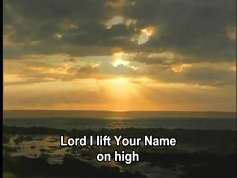 Thumbnail for Lord I Lift Your Name on High video