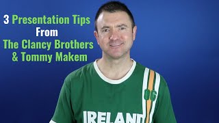 3 Presentation Skills Tips From The Clancy Brothers &amp; Tommy Makem
