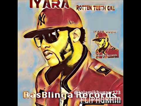 IYARA-[ROTTEN TEETH GYAL] RAS BLINGA RECORDS [STAR RIDDIM]