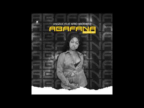 Angelic - Abafana (feat. Afro Brotherz)