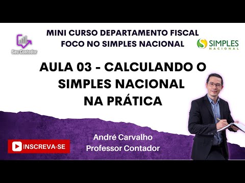 MINI CURSO DPT FISCAL (FOCO NO SIMPLES NACIONAL) Aula 03 - Calculando Simples Nacional na prática