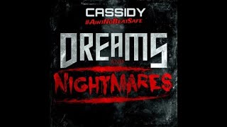 Cassidy - Dreams &amp; Nightmares Freestyle