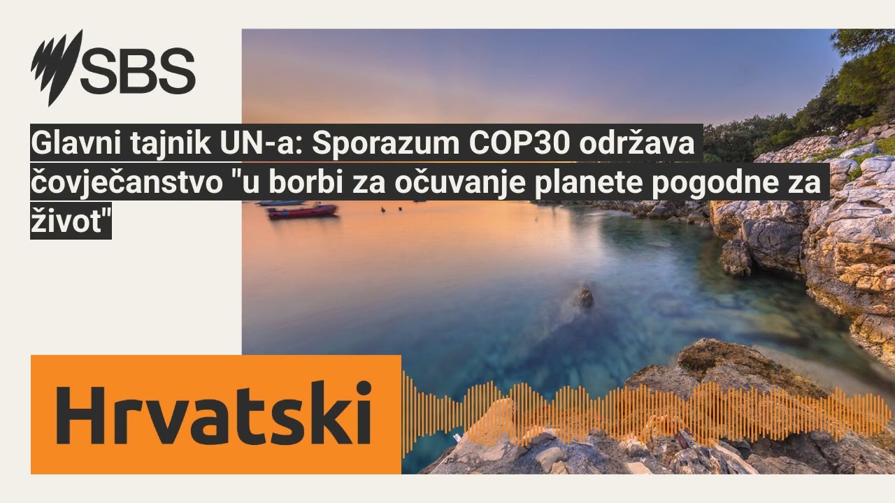 Glavni tajnik UN-a: Sporazum COP30 održava čovječanstvo "u borbi za očuvanje planete pogodne za...