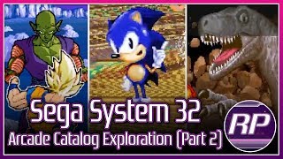Sega System 32: Arcade Catalog Exploration (Part 2/2)