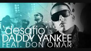 Don omar Feat Daddy Yankee - Desafio