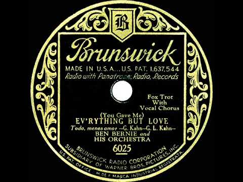 1931 Ben Bernie - (You Gave Me) Ev’rything But Love (Pat Kennedy, vocal)
