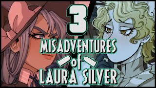 3) Misadventures of Laura Silver: Chapter I - Gold, Silver, and Copper
