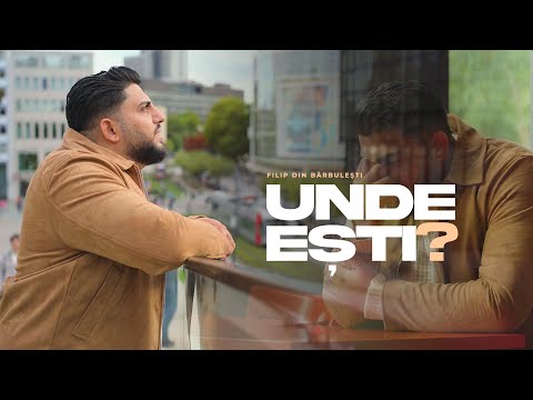 Filip din Barbulesti - UNDE EȘTI ? - (Official Video) 2025 