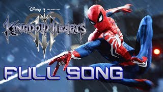 Spider-Man Face My Fears Full Version | Kingdom Hearts 3 Opening Mashup