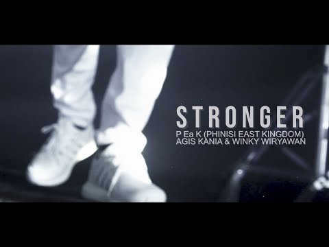 Phinisi East Kingdom ft Agis Kania & Winky Wiryawan - STRONGER (OFFICIAL MUSIC VIDEO)