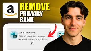 How To Remove Your Primary Bank In Amazon (Tutorial 2026)
