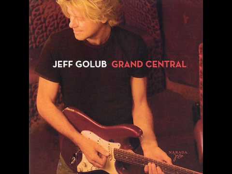 Jeff Golub - Ain't No Woman (Like the One I Got)