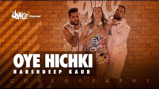Oye Hichki Choreography | Hichki | Rani Mukerji | Harshdeep Kaur | Jasleen Royal | FitDance Channel