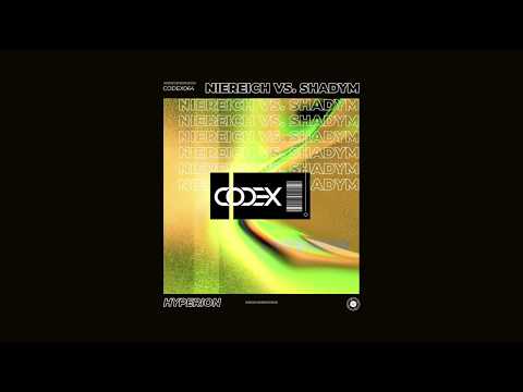 Niereich VS. Shadym - Hyperion (Original Mix) // CODEX064