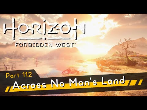 Horizon Forbidden West [4K60 HDR] Part 112 - Across No Man's Land