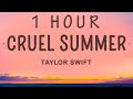 Taylor Swift - Cruel Summer (Lyrics) | 1 HOUR