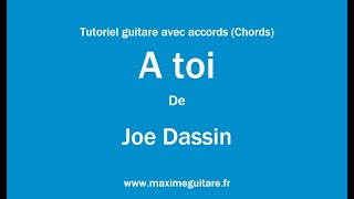 A toi (Joe Dassin) - Tutoriel guitare avec accords et partition en description (Chords)