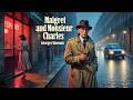 A Disappearing Lawyer, A Deadly Secret — Maigret and Monsieur Charles
