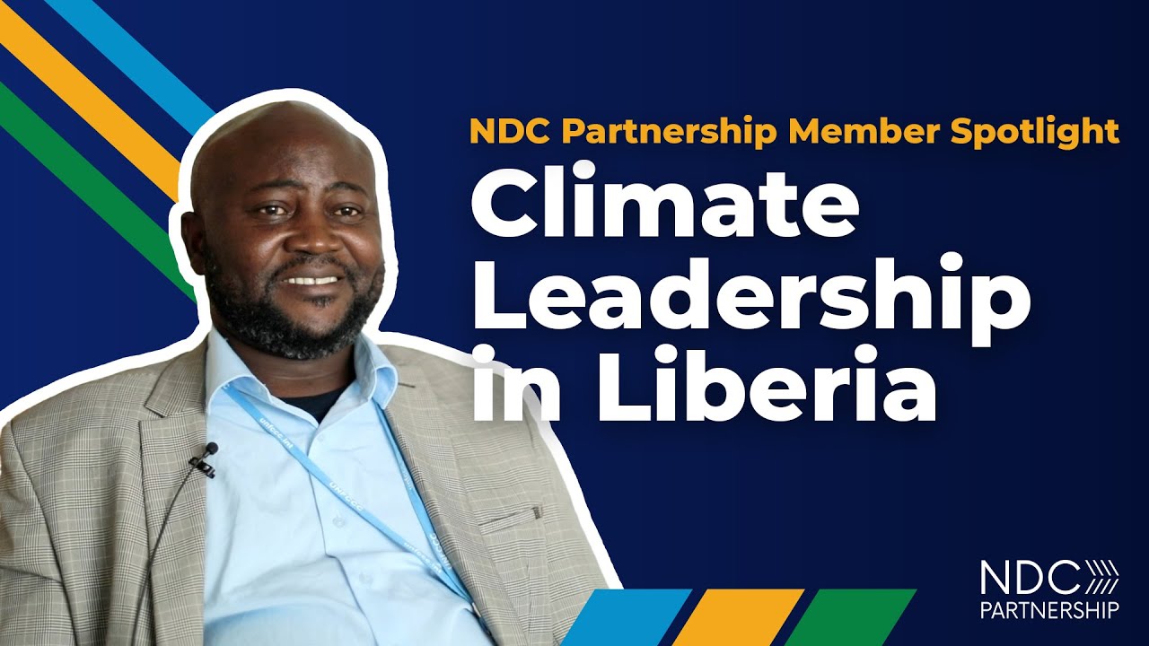 Climate Leadership in Liberia - NDC Partnership Member Spotlight