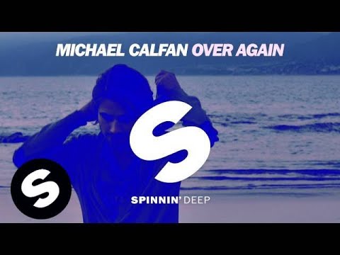 Michael Calfan - Over Again