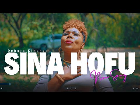 DEBORA KIHANGA - SINA HOFU