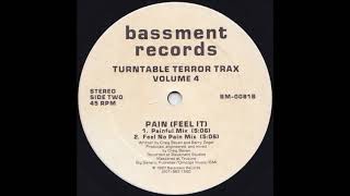 Turntable Terror Trax - Pain (Feel It) (Feel No Pain Mix)