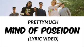 Mind of Poseidon lyric video - PRETTYMUCH