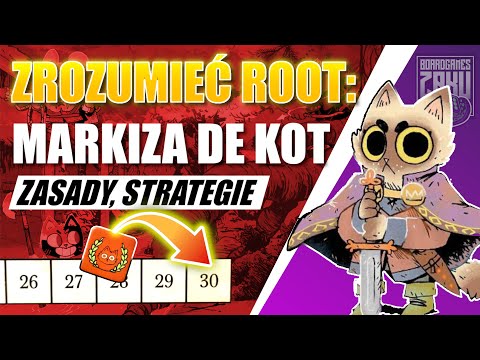 Zrozumieć Root - Markiza de Kot - ZASADY | PORADY | INSTRUKCJA - Jak grać żeby wygrać